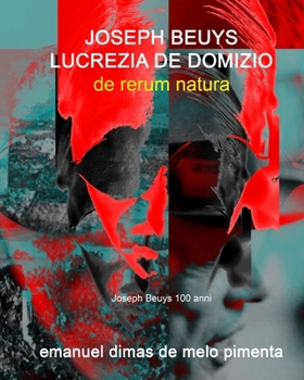 Paperback Joseph Beuys e Lucrezia De Domizio: De Rerum Natura [Italian] Book