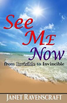 Paperback See Me Now: From Invisible to Invincible Book