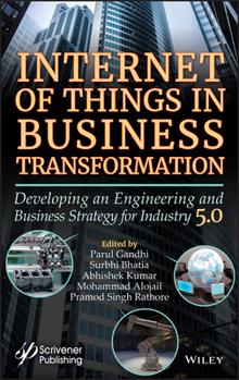 Hardcover Internet of Things in Business Transformation: Developing an Engineering and Business Strategy for Industry 5.0 Book