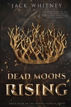 Paperback Dead Moons Rising: First Book in the Honest Scrolls series Book