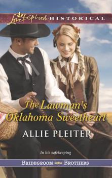 The Lawman's Oklahoma Sweetheart - Book #3 of the Bridegroom Brothers