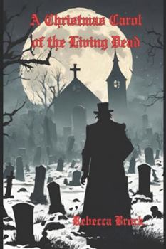Paperback A Christmas Carol of the Living Dead Book