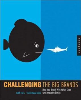 Hardcover Challenging the Big Brands: How New Brands Win Market Share with Innovative Design Book