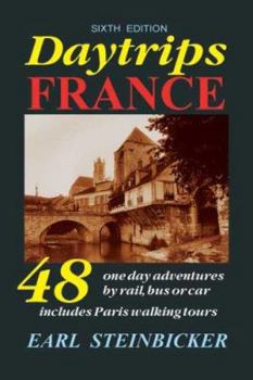 Paperback Daytrips France: 48 One Day Adventures by Rail, Bus or Car Book