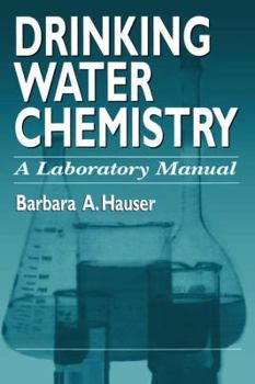 Hardcover Drinking Water Chemistry: A Laboratory Manual Book
