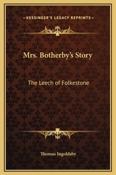 Hardcover Mrs. Botherby's Story: The Leech of Folkestone Book