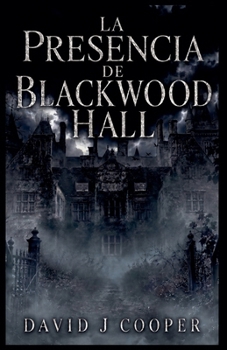 La Presencia de Blackwood Hall
