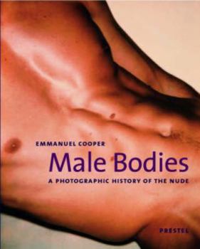 Hardcover Male Bodies: A Photographic History of the Nude Book