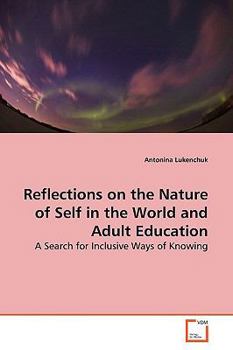 Paperback Reflections on the Nature of Self in the World and Adult Education Book