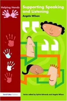 Supporting Speaking and Listening - Book  of the Helping Hands