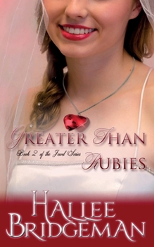 Paperback Greater Than Rubies: The Jewel Series book 2 Book