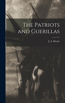 Hardcover The Patriots and Guerillas Book