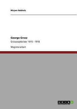 Paperback George Grosz. Grossstadtbilder 1915 - 1918 [German] Book