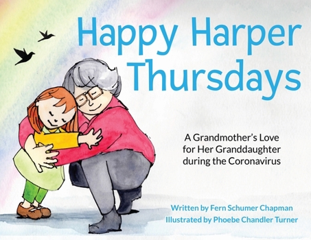 Paperback Happy Harper Thursdays: A Grandmother's Love for Her Granddaughter during the Coronavirus Book