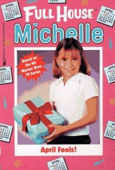 April Fools (Full House: Michelle, #19) - Book #19 of the Full House: Michelle