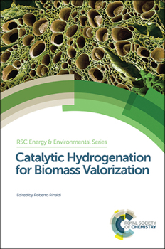 Hardcover Catalytic Hydrogenation for Biomass Valorization Book