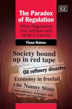 Hardcover The Paradox of Regulation: What Regulation Can Achieve and What It Cannot Book