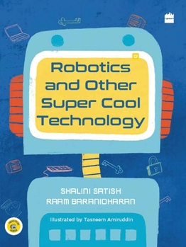 Paperback ROBOTICS AND OTHER SUPER COOL TECHNOLOGY Book 2 in the Young Techie Series Book