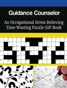 Paperback Guidance Counselor An Occupational Stress Relieving Time Wasting Puzzle Gift Book