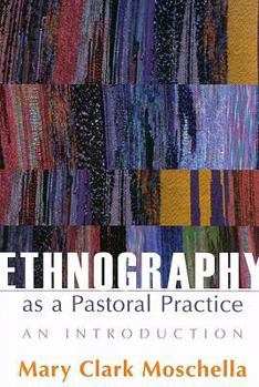 Hardcover Ethnography As a Pastoral Practice : An Introduction Book