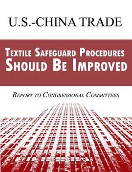 U.S. China Trade: Textile Safeguard Procedures Should Be Improved