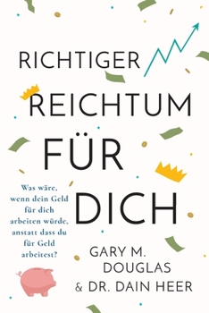 Paperback Richtiger Reichtum Für Dich (German) [German] Book