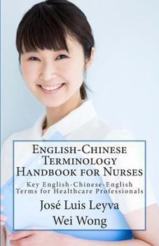 Paperback English-Chinese Terminology Handbook for Nurses: Key English-Chinese-English Terms for Healthcare Professionals [Chinese] Book