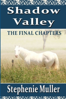 Paperback Shadow Valley (THE FINAL CHAPTERS) Book