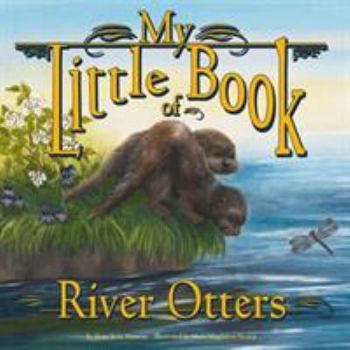My Little Book of River Otters (My Little Book Series) - Book  of the My Little Book