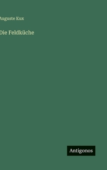 Hardcover Die Feldküche [German] Book