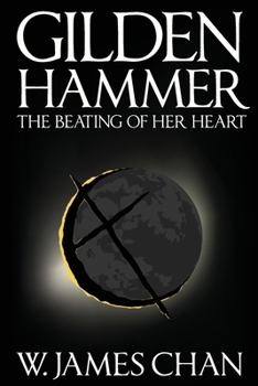 Gildenhammer: The Beating of her Heart (The Bloody Tapestry of Kaefre)