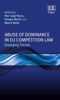 Hardcover Abuse of Dominance in EU Competition Law: Emerging Trends Book