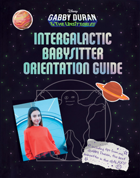 Hardcover Gabby Duran's Intergalactic Babysitter Orientation Guide Book
