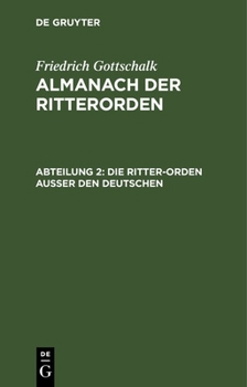 Hardcover Die Ritter-Orden Ausser Den Deutschen [German] Book