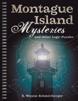 Paperback Montague Island Mysteries and Other Logic Puzzles: Volume 1 Book