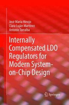 Paperback Internally Compensated Ldo Regulators for Modern System-On-Chip Design Book