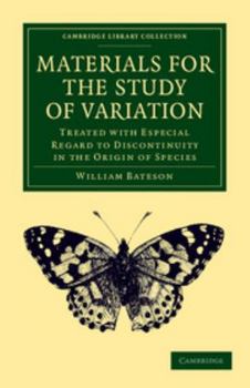 Paperback Materials for the Study of Variation: Treated with Especial Regard to Discontinuity in the Origin of Species Book