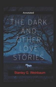 Paperback The Dark And Other Love Stories Annotated Book