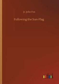 Following The Sun-Flag: A Vain Pursuit Through Manchuria