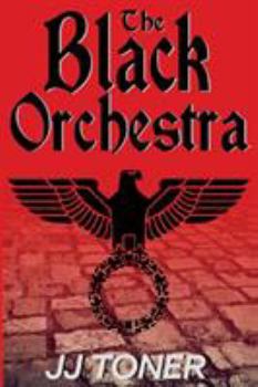 The Black Orchestra - Book #1 of the Black Orchestra