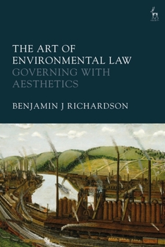 Paperback The Art of Environmental Law: Governing with Aesthetics Book