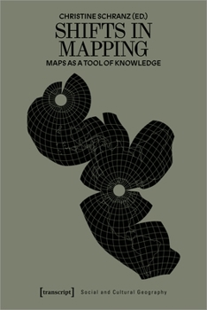 Paperback Shifts in Mapping: Maps as a Tool of Knowledge Book
