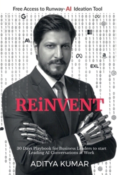 Paperback REiNVENT: 30-Day Playbook for Business Leaders to Lead AI Conversations at Work Book