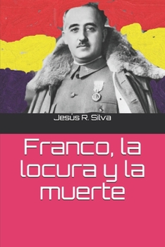Paperback Franco, la locura y la muerte [Spanish] Book