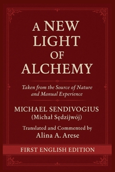Paperback A New Light of Alchemy: Taken from the source of Nature and Manual Experience Book