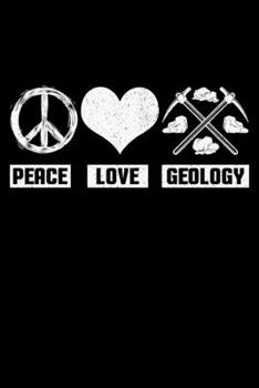 Paperback Peace Love Geology: Lined A5 Notebook for Geologist Book