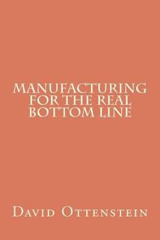 Paperback Manufacturing for the Real Bottom Line Book