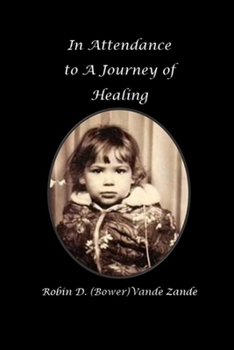 Paperback In Attendance to A Journey of Healing Book