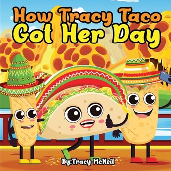 Paperback How Tracy Taco Got Her Day Book