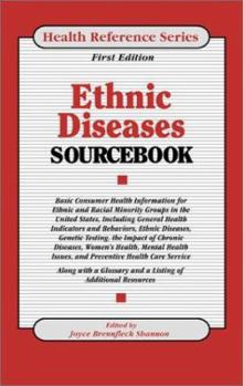 Hardcover Ethnic Diseases Sourcebook: Basic Consumer Health Information for Ethnic and Racial Minority Groups in the United States Book